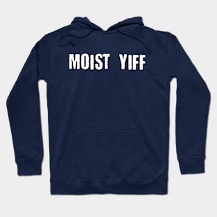 Moist Yiff Hoodie